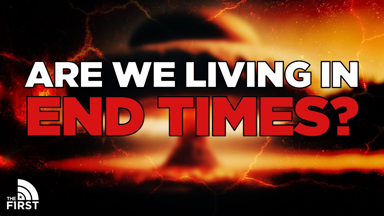 Are we living in end times full special youtube