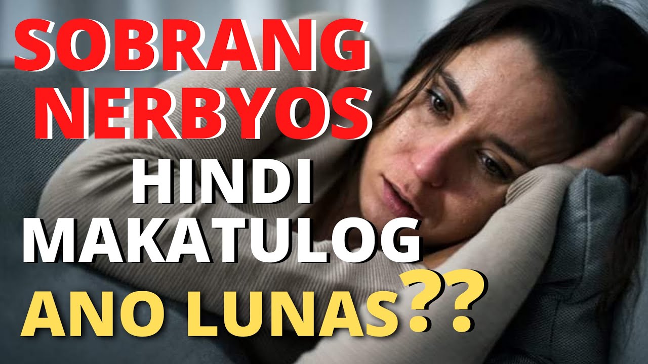 Sobrang Nerbyos, Hindi Makatulog: Ano Lunas?- by Doc Willie Ong