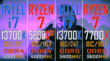 INTEL i7 13700K (DDR4) vs RYZEN 7 5800X3d (DDR4) vs RYZEN 7 7700X (DDR5) vs INTEL i7 13700K (DDR5)