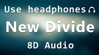 Linkin Park - New Divide (8d audio)