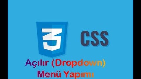 CSS İle Açılır (Dropdown) Menu Yapımı