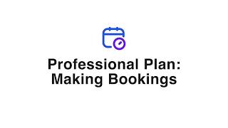 Professional Plan - Making Bookings