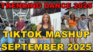 TIKTOK DANCE MASHUP SEPTEMBER 2025 || TIKTOK DANCE TREND 2025