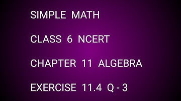 Simple Math Class 6 NCERT Chapter 11 Algebra Exercise 11.4  Q - 3