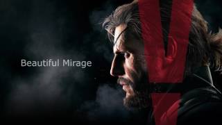 Metal Gear Solid V Beautiful Mirage Soundtrack Mix (Extended OST)