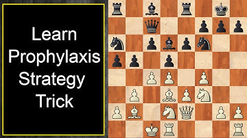 Chess Strategy Trick - Prophylaxis