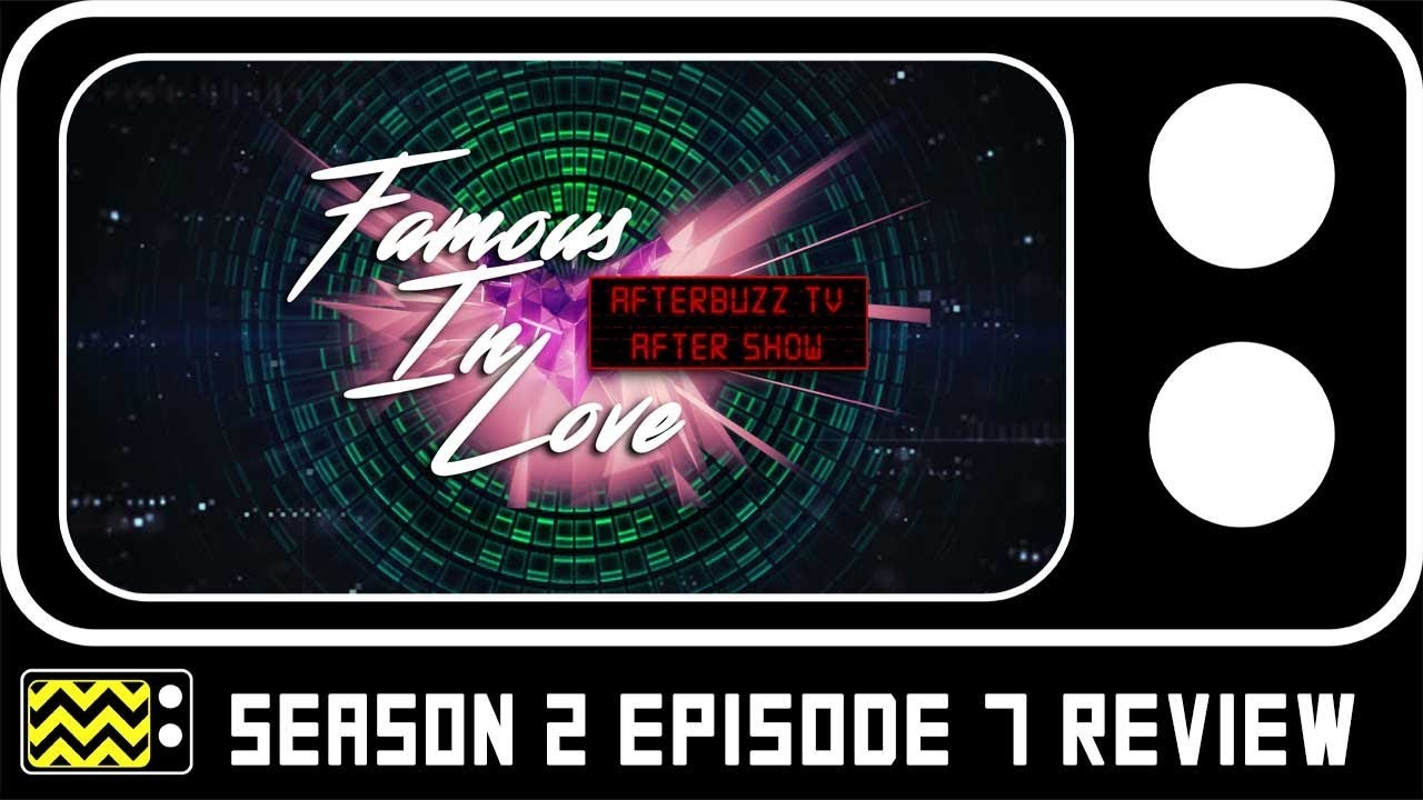 Famous in Love Season 2 Episode 7 Review &amp; Reaction | AfterBuzz TV