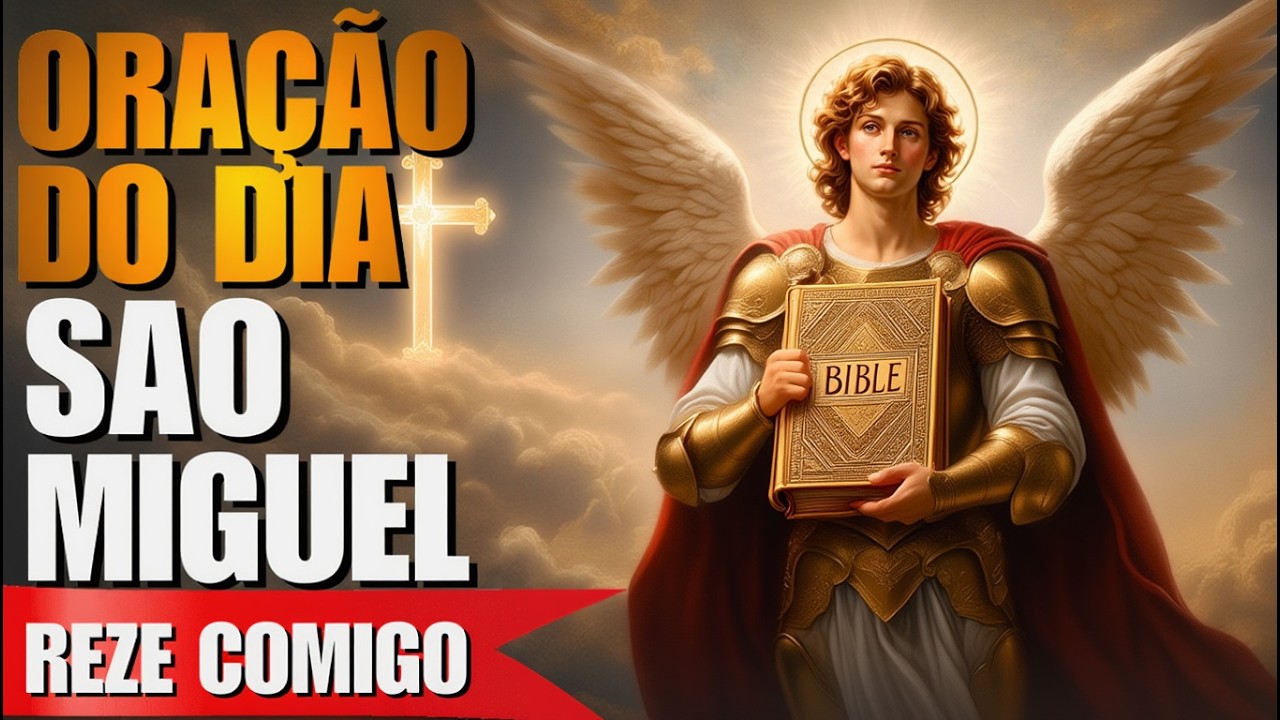 Oração do Dia a São Miguel Arcanjo – Caminhos Abertos Hoje
