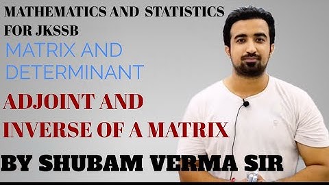 ADJOINT AND INVERSE OF A MATRIX (LEC-25) FOR JKSSB ACCOUNTS ASSISTANT | JKSSB | JK EXAM CRACKER