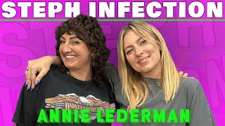 Annie Lederman | Steph Infection w/ Steph Tolev