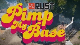Rust - Pimp My Base - Episode 1