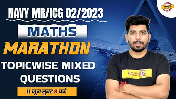 MATHS MARATHON CLASS | NAVY MR/ICG 02/2023 | TOPICWISE MIXED QUESTIONS | BY AKASH SIR