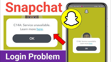 C14A: Service unavailable. Learn more here. | Snapchat Login Problem | Fix C14A: Service unavailable