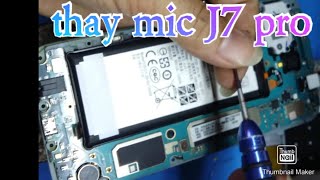 Hướng dẫn thay MIC J7 pro (j730) Instructions to replace MIC J7 pro (j730)