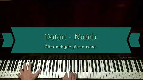 Dotan - Numb (Dimanchyck piano cover)