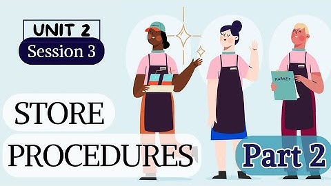 Retail class 10| Session 3 Store Procedures| Part 2| Unit 2 Retail Store Operations
