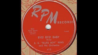 Video thumbnail of "B.B. King "Bye Bye Baby" song by Jules Bihari & Riley B. King on RPM 412"