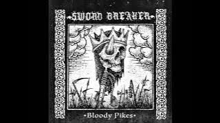 Sword Breaker - Bloody Pikes (Full Album)