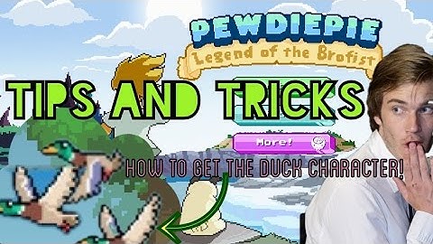Pewdiepie: Legend of the Brofist Tips and Tricks! GETTING THE DUCK AND MOAR!