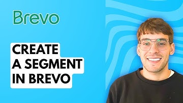 How to Create a Segment in Brevo [2025 Guide]