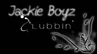 Watch Jackie Boyz Clubbin video