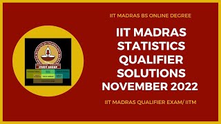 IIT MADRAS STATISITCS QUALIFIER EXAM SOLUTION | NOVEMBER | 2022❤️🔥 IITM 👍