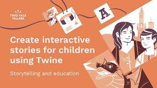 Create interactive stories for children using Twine