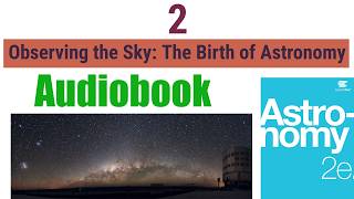 2. Observing the Sky: The Birth of Astronomy - Audiobook | Astronomy 2e. OpenStax