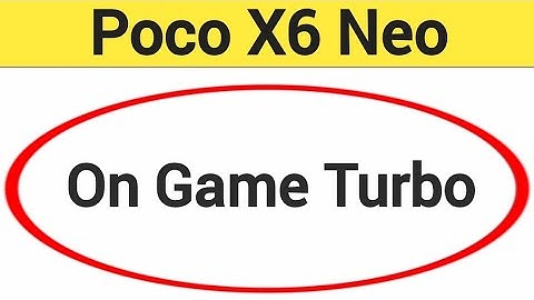 how to on Game Turbo in Poco X6 Neo, Poco X6 Neo me game turbo enable kaise kare