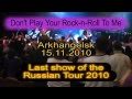 Don&#39;t Play Your Rock-n-roll To Me, Chris Norman in Arkhangelsk, Russia, 15.11.2010