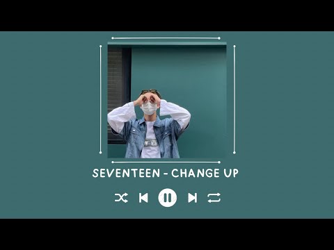SEVENTEEN CHANGE UP Speed Up