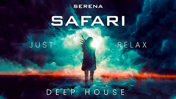 Serena - Safari (Deep House) | Lyrics