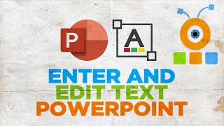 How to Enter and Edit Text in PowerPoint