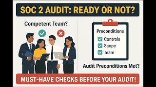 SOC 2 Audit Team Competence & Preconditions: What the Auditor Looks For (Explained!)