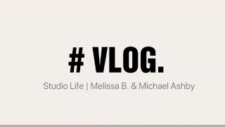 Studio Life | Melissa B. & Michael Ashby | We Are Back