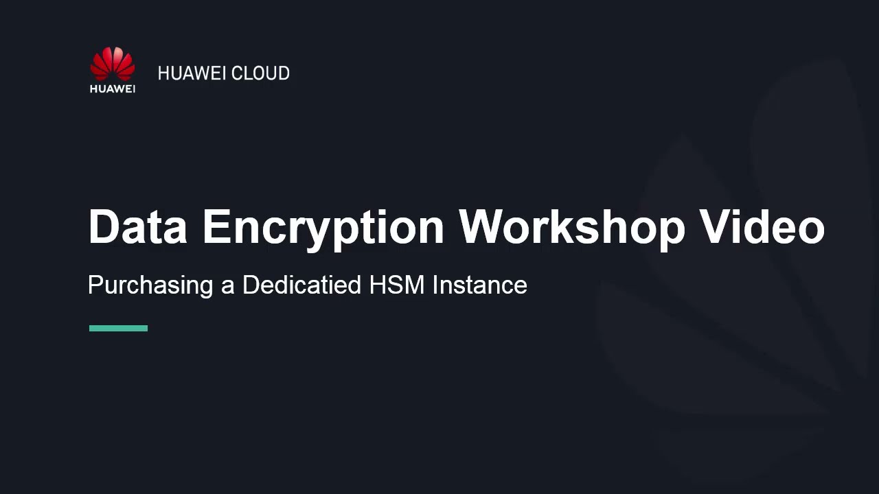 HUAWEI CLOUD Data Encryption Workshop (DEW): Purchasing a Dedicated HSM Instance