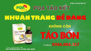 PQA Táo Kết Nhuận Tràng Dễ Dàng Không Còn Táo Bón | Thuốc Đông y PQA