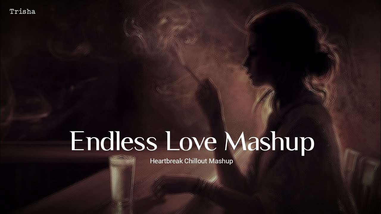 Endless Love Mashup 2025 | ‎Toh Phir Aao x Roi Na | Heartbreak Chillout Mashup Song 💊🩺