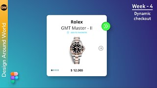Weekly UI Design Task | Week - 4 | Dynamic Checkout | Figma