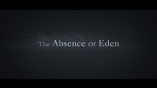 The Absence of Eden Official Trailer - IN CINEMAS APRIL 2024