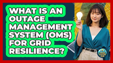 What Is An Outage Management System (OMS) For Grid Resilience? - Your Utilities Hub