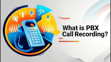 What is PBX Call Recording - PBX Call Recording
