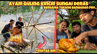 BAKAR AYAM GULING DI ATAS AIR DENGAN KINCIR BAMBU SUNGAI