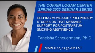 Helping Moms Quit Text Message Support for Postpartum Smoking Abstinence Dr Taneisha Scheuermann