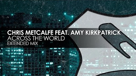 Chris Metcalfe featuring Amy Kirkpatrick - Across ...