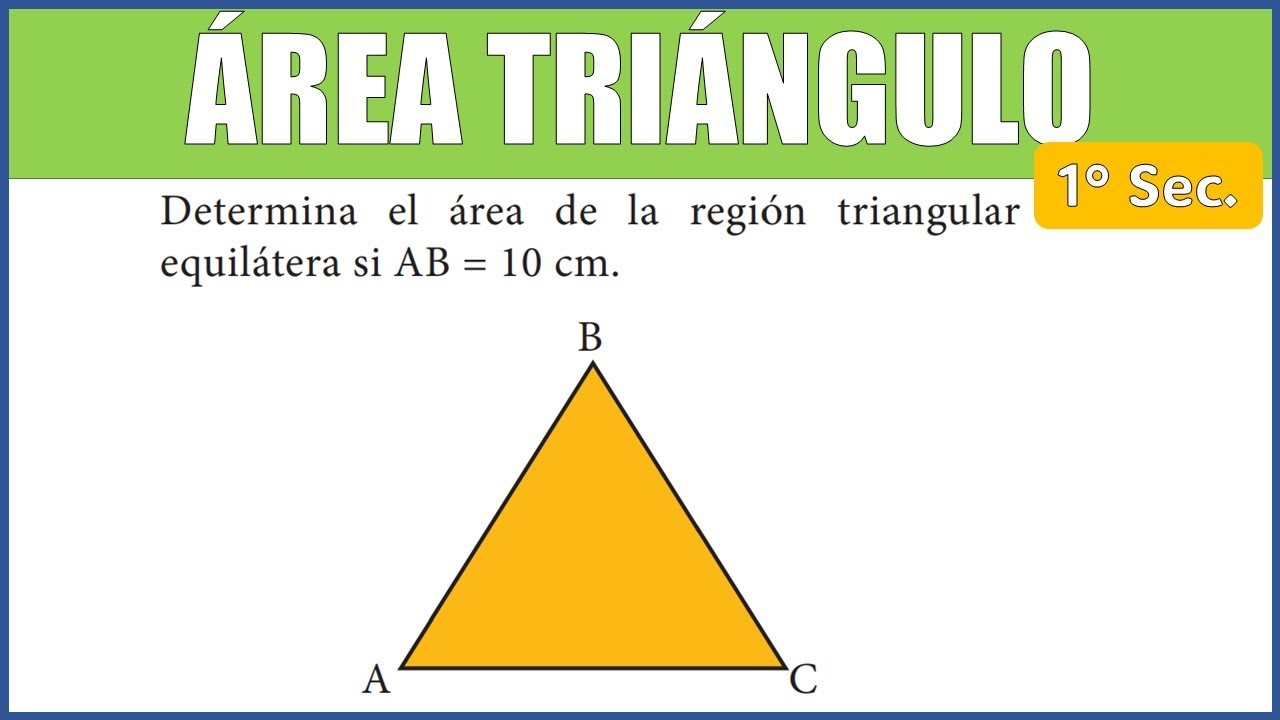 ÁREA DE UN TRIÁNGULO EQUILÁTERO | Determina el área de la región ...