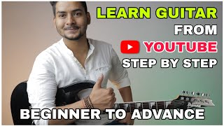 How To Learn Guitar From YouTube Step By Step | Beginner to Advance
