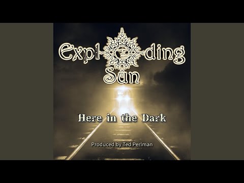 Here in the Dark