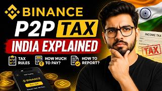 Binance Exchnage P2P Tax & TDS in India Explained | Complete Beginners Guide Hindi