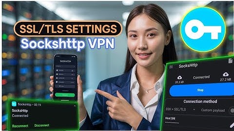 How to setup SSL TLS Settings on SOCKSHTTP VPN